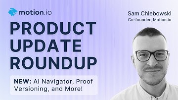 New in Motion.io: Proof Versioning, AI Navigator, and More!