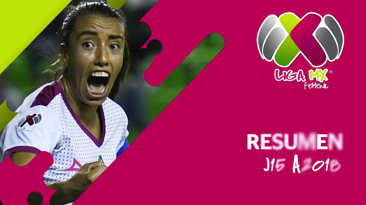 Resumen Jornada 15 AP2018 . LIGA MX Femenil. femenil vs femenino