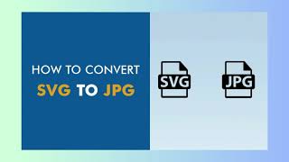 How To Convert SVG To JPG Online Free Download?