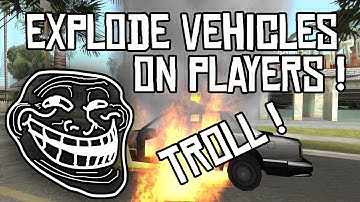 [CLEO] Explode Vehicles on Players - TROLL - Destroy Events, Races etc.