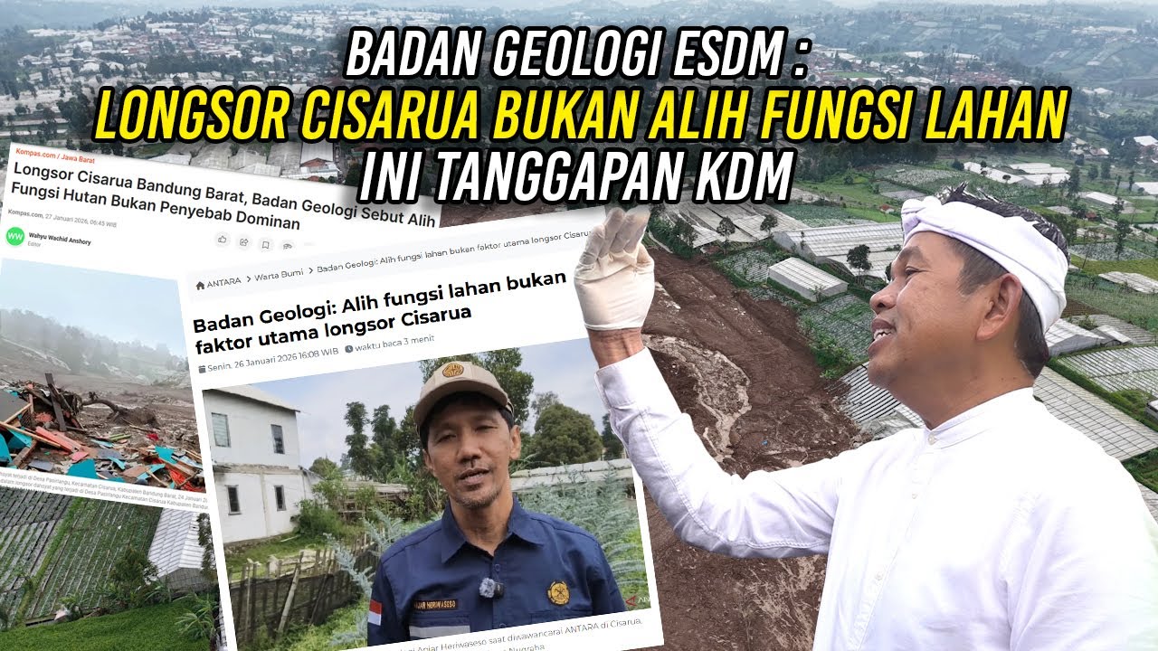 BADAN GEOLOGI ESDM : LONGSOR CISARUA BUKAN ALIH FUNGSI LAHAN - INI TANGGAPAN KDM