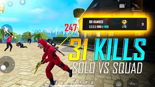 Unstoppable Solo Vs Squad 31 Kills BR Ranked Gameplay Badge99 - Garena Free Fire
