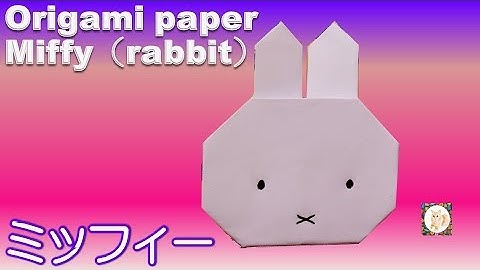 折り紙キャラクター【ミッフィー簡単な折り方】うさぎ◇音声解説つき◇Origami paper rabbit "Miffy" easy