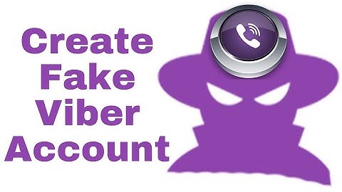 How to create fake viber account | Fake Viber Account