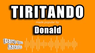 Video thumbnail of "Donald - Tiritando (Versión Karaoke)"