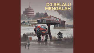 Download Lagu Dj Selalu Mengalah MP3 Download Lagu Dj Selalu Mengalah MP3