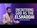 Encoutering god as the elshaddai