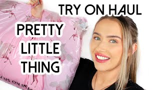 PRETTY LITTLE THING TRY ON HAUL