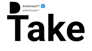 Take Synonyms | Thesaurus | Similar Words 