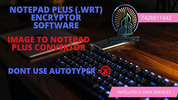Convert NotepadPlus Images to wrt format with BULK TEXT ENCRYPTOR | How to copy paste in Notepadplus