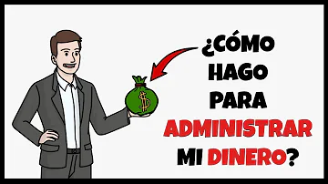 ¿Cómo administro el dinero?