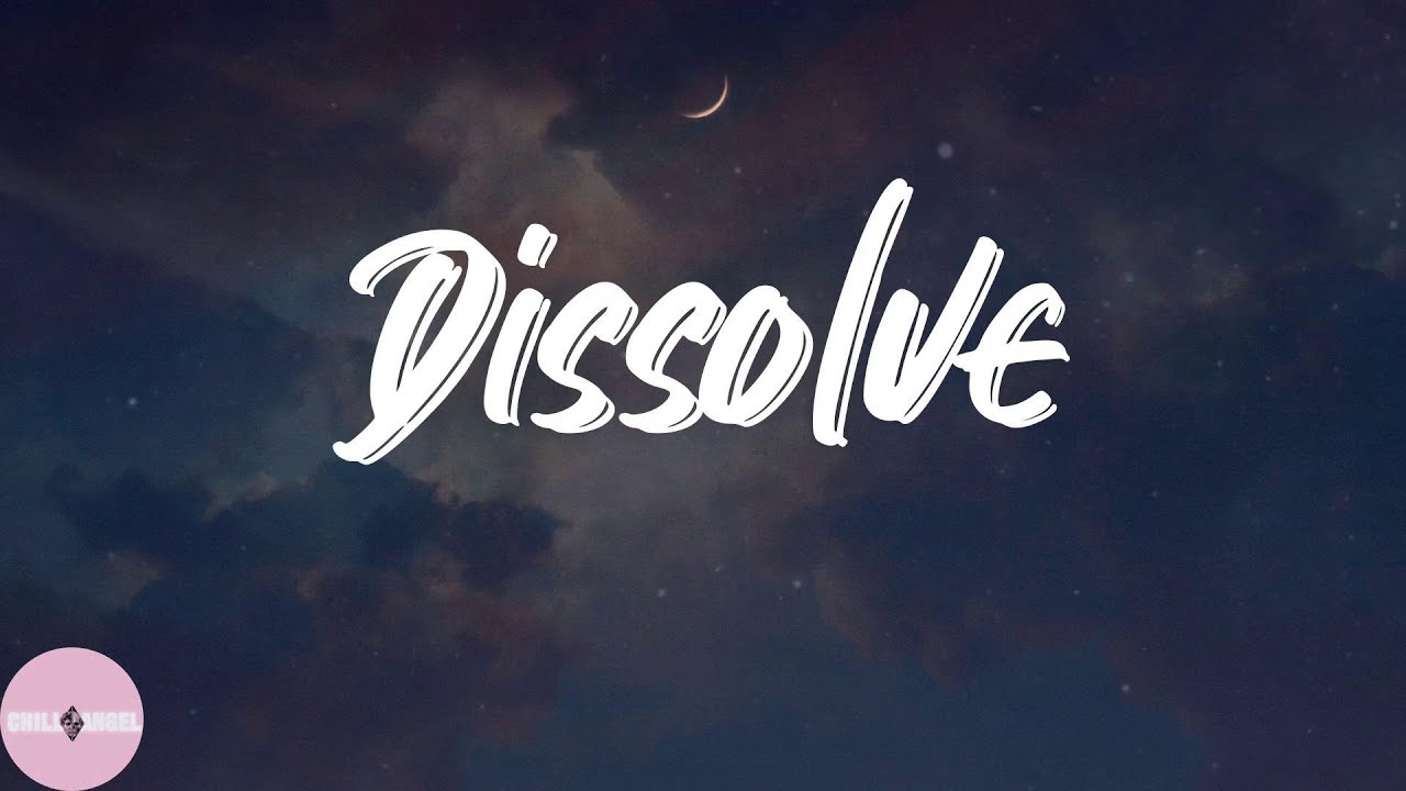 Absofacto - Dissolve (Lyrics)