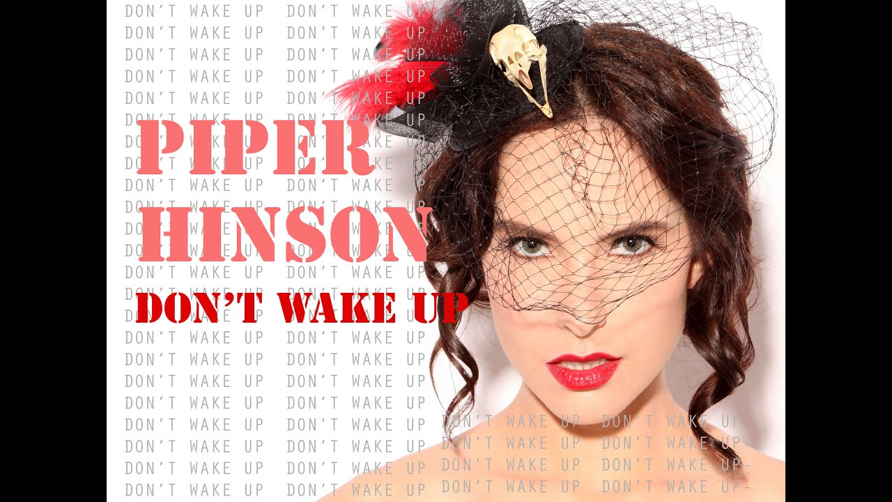 "DON'T WAKE UP" by Piper Hinson (Music Video)