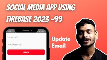 Social media app  using firebase 2023 | Update email firebase