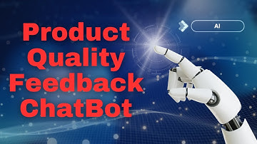 Using AI Chatbots to Handle Customer Feedback on Product Quality