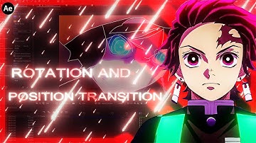 Rotation & Position Transitions [After effects] AMV Tutorial