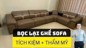 Bọc lại ghế sofa da - Giải pháp tối ưu cho không gian sống của bạn