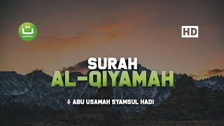 [29:75] Surah Al Qiyamah - Abu Usamah Syamsul Hadi