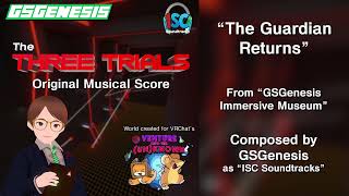 "The Guardian Returns" - from "The Three Trials" Official Musical Score