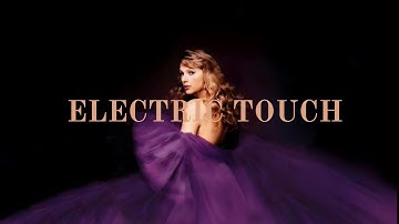 Electric touch (from the vault) - (taylor’s version)