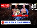 🔴 LIVE SIARAN LANGSUNG TINJU DUNIA TYSON FURY VS OLEKSANDR USYK | Tinju Dunia Terbaru 2024 | Boxing