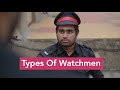 Types of watchmen  viraj ghelani