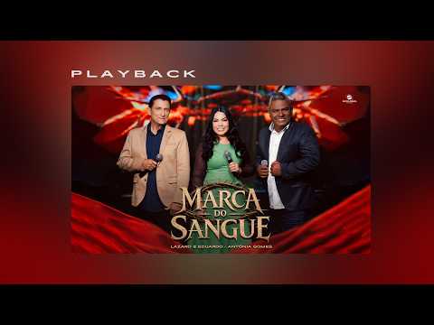 Marca do Sangue - Lázaro & Eduardo feat Antônia Gomes | Playback