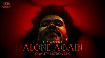 The Weeknd - Alone Again (Extended Mix) - QMM