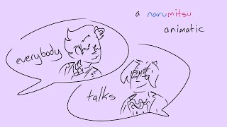 Everybody Talks - Narumitsu [Fan Animatic]