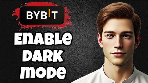 How to Enable Dark Mode on Bybit (Step-by-Step Guide)