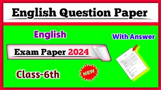 Class 6 English Exam Question Paper 2024 | Exam paper | 6th Class English Paper | Solution For You