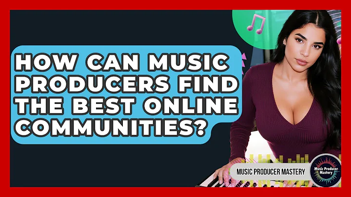 How Can Music Producers Find The Best Online Communities? - Music Producer Mastery