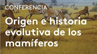 Origen e historia evolutiva de los mamíferos | Jorge Morales