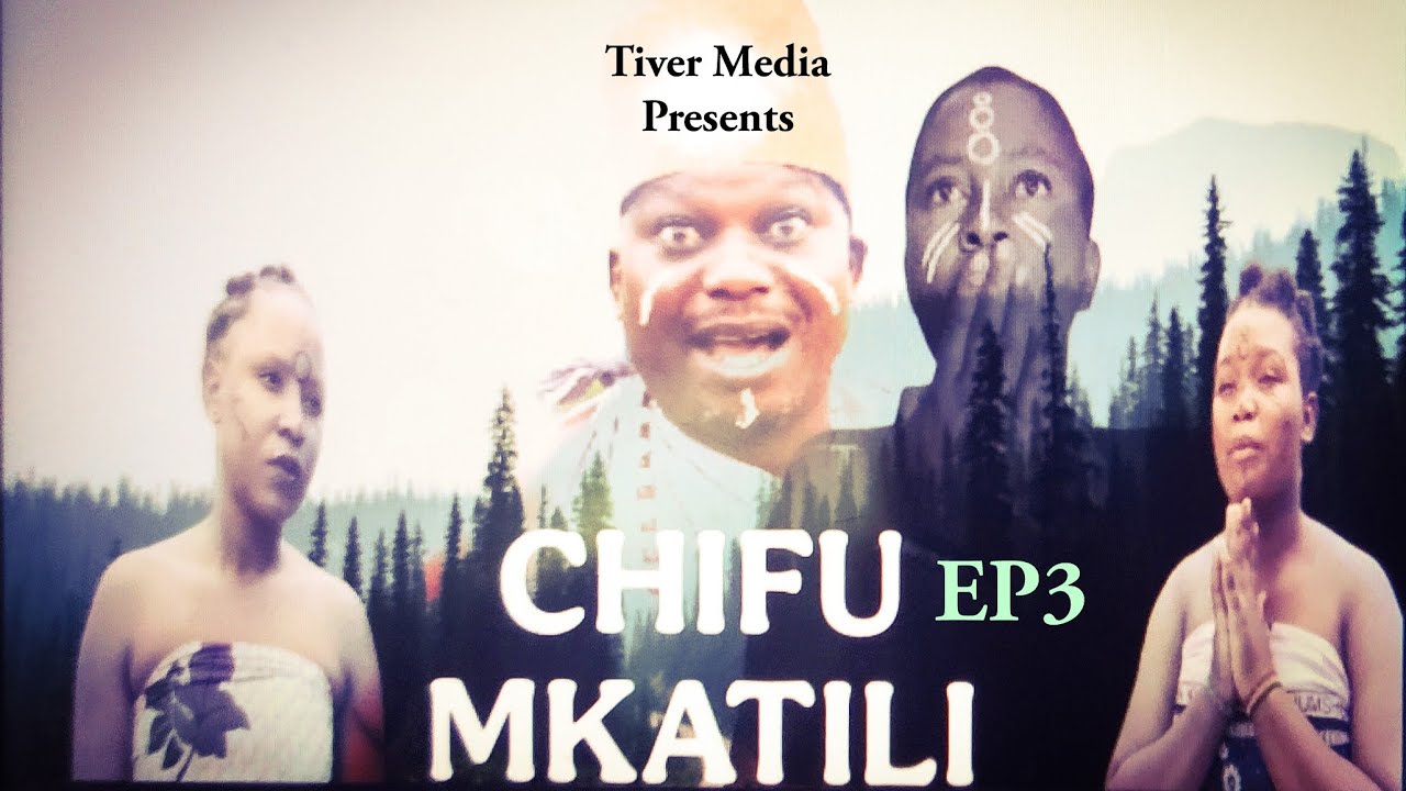 CHIFU MKATILI |Ep3 |