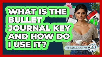 What Is The Bullet Journal Key And How Do I Use It? - The Time Management Pro