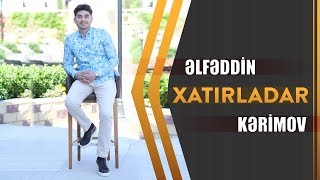 Elfeddin Kerimov & Arzu Umidli - Xatirladar | Azeri Music [OFFICIAL] Resimi