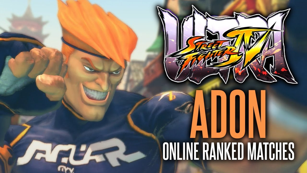 Adon // Street Fighter 4 // Online Ranked // ft Holydeath35, llo ChriszZ, BigMan FDJ