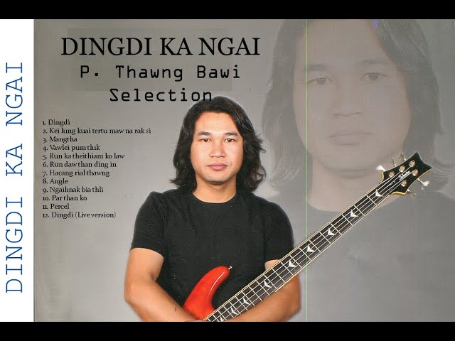 DINGDI KA NGAI album - P. Thawng Bawi class=