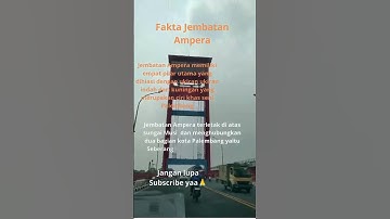 Fakta unik jembatan Ampera