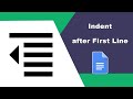 How to indent after first line in google docs