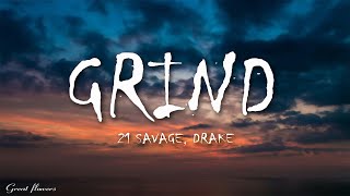 21 Savage ft. Drake - Grind (Lyrics)