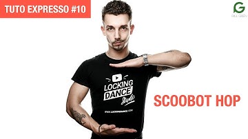 LOCKING - TUTO EXPRESSO #10 : SCOOBOT HOP