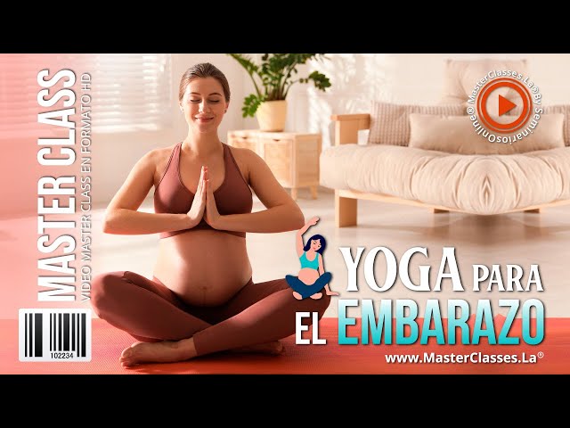 Yoga para el Embarazo - Prepárate física y mentalmente.
