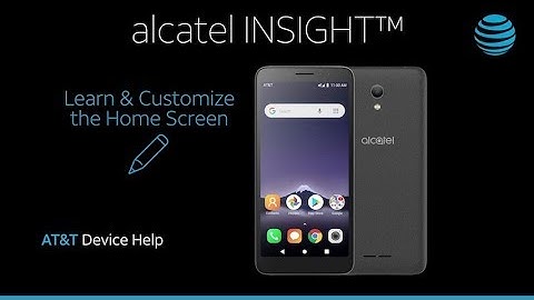 Learn how to Customize Home Screen on the Alcatel INSIGHT | AT&T Wireless