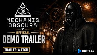 Mechanis Obscura Official Demo Trailer