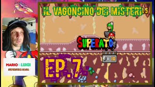 Mario e Luigi Superstar Saga Gameplay Ep.7 - Il Vagoncino dei Misteri