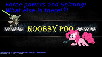 Stop using your Force Powers on me Noobsy Poo! [The Forest of Doom]