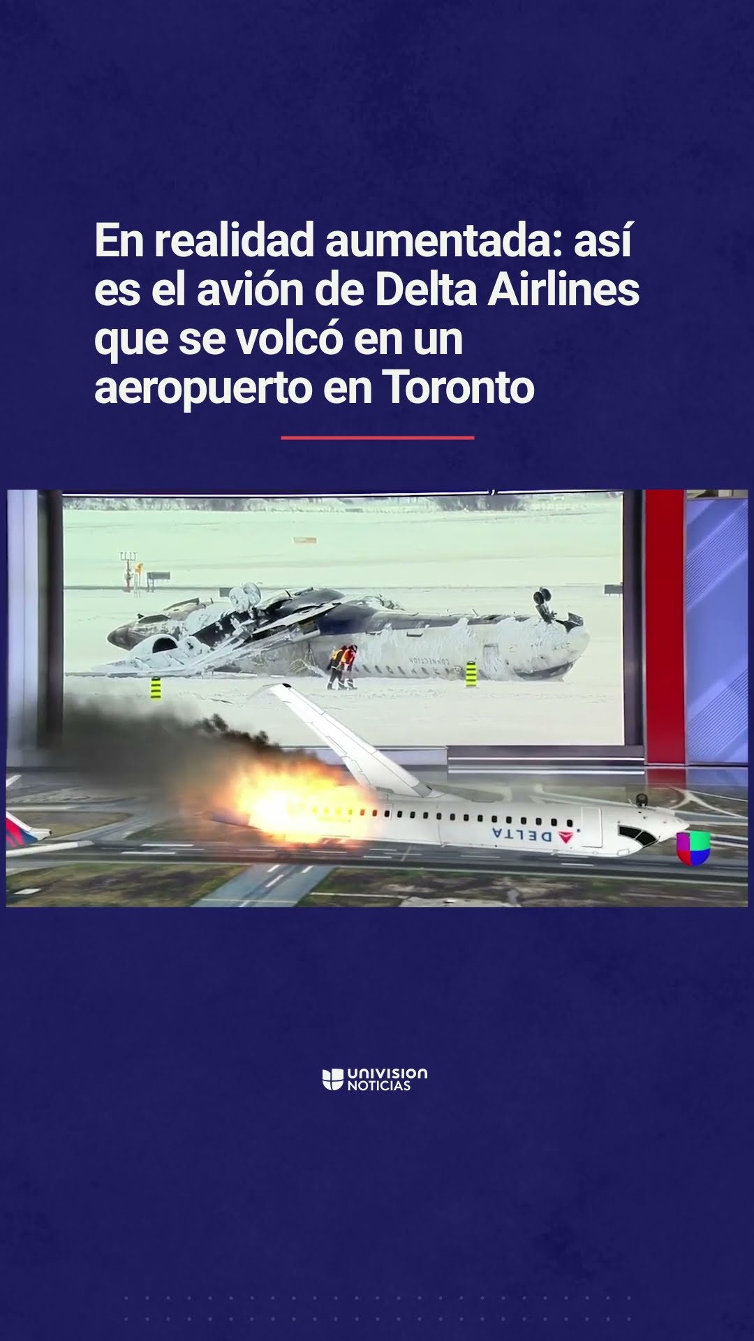 En realidad aumentada: así es el avión de Delta Airlines que se volcó en un aeropuerto en Toronto