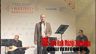 İBB Türk Halk Müziği Konseri l Bunca Gamı Bunca Derdi