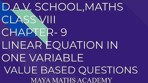 D.A.V. Math|Class VIII|Ch-9 Linear Equation In One Variable | Value Based Questions |